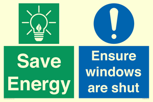 Save energy. Ensure windows are shut